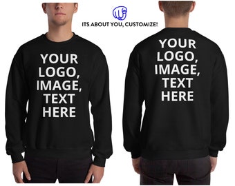 May include: Black sweatshirt with the text "YOUR LOGO, IMAGE, TEXT HERE" printed on the front and back.