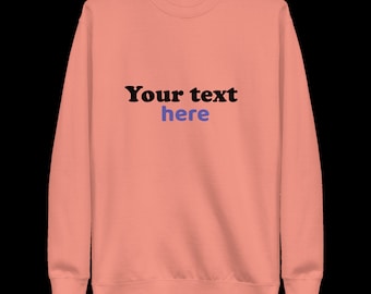 Dusty Rose Custom Sweatshirt: Add Your Text or Logo