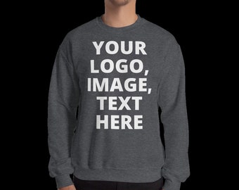 May include: A dark grey sweatshirt with the text "YOUR LOGO, IMAGE, TEXT HERE" printed in white on the front.