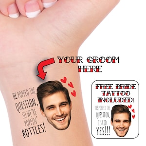BACHELORETTE PARTY FAVOR,He Popped the Question,Groom,Face Tattoo,Custom Personalized Bachelorette Party,Photo Temporary Tattoo,Party Tattoo