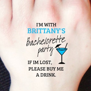 I&#39;m With Personalized Bachelorette Party Tattoo, Bachelorette tattoos, favors, gifts, bridesmaid tat gift