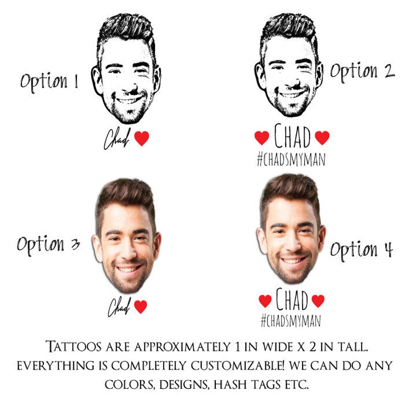 May include: Four different design options for a custom temporary tattoo featuring a man's face with the name "Chad" and the hashtag "#CHADSMYMAN". The tattoos are approximately 1 inch wide by 2 inches tall.