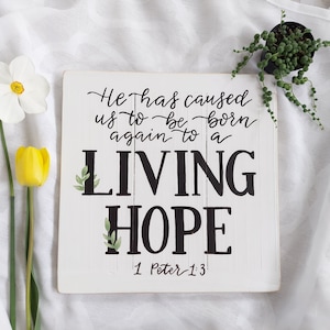 Living Hope - 1 Peter 1:3 Hand Lettered Sign