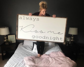 Always kiss me goodnight sign, rustic wood signs, farmhouse signs, wood signs, wood decor, home decor