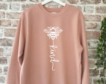 BEE KIND ladies sweatshirt. Be kind. Inspirational slogan sweater, jumper.