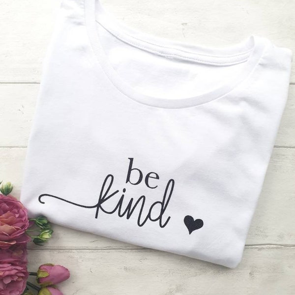 Be kind tee. Inspirational t-shirt. Slogan top. Organic cotton