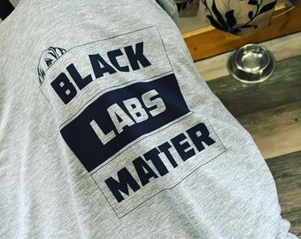 Black Labs Matter - T-Shirt- Free shipping!