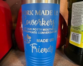 Perfect Coworker and Friend Cup - 20 oz Funny Cup for coworker - Travel Cup