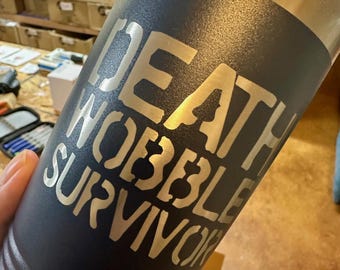 Death Wobble Survivor - 20 oz Insulated Tumbler