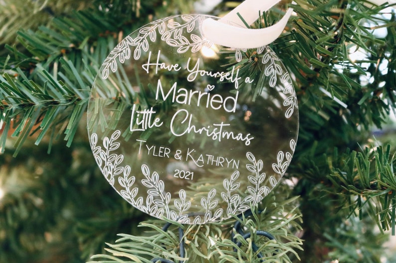 Have Yourself a Married Little Christmas Ornament / Newly Wed Ornament / Married Ornament / Marriage Gift / Wedding Gift / Christmas Gift Image 1