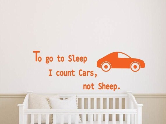 Car Wall Decal Car Quote Lettering Kids Boys Room To Go To Sleep I Count Cars Not Sheep Nursery Decor Wall Sticker Removable