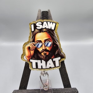 I Saw That Badge Reel | Glitter Badge Reel | Teacher Gift | Nurse Gift | Funny Badge Reel | Medical Badge Gift | Funny Gift
