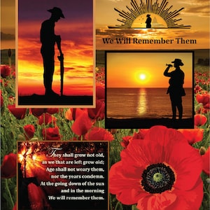 May include: A collage of images commemorating Remembrance Day. The images include a silhouette of a soldier standing at attention, a sunset over the ocean, and a field of red poppies. The text "We Will Remember Them" is displayed at the top of the collage. The poem "They shall grow not old..." is displayed at the bottom of the collage.