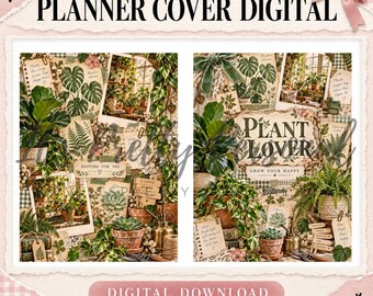 May include: Digital planner cover set featuring a collage of botanical illustrations, potted plants, and handwritten notes. Text includes "PLANT LOVER," "GROW YOUR HAPPY," and "ROOTING FOR YOU." The design incorporates green foliage, terracotta pots, and vintage paper textures.