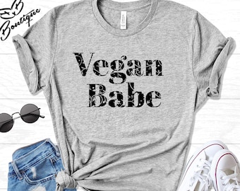 Vegan Shirt | Vegan Babe Shirt | Vegan  T Shirt | Vegan Gift | Vegan Clothing | Herbivore Shirt | Vegan T-Shirt | Vegan | Vegetarian Shirt