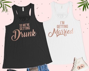 I'm Getting Married  Tank Tops | So Were Getting Drunk Bride bridesmaid bachelorette shirts party tank tops bridal Hen Do Clothing