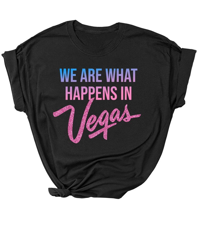 Vegas Bachelorette Party Shirts, We Said Vegas, Bridesmaid Shirt, Bridal Party Shirts, Vegas Bachelorette, What Happens In Vegas Shirts image 3