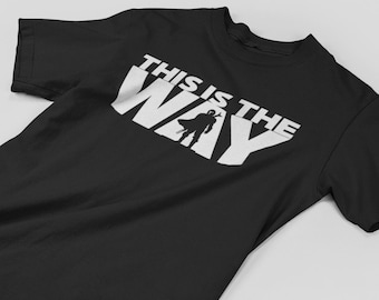 This is The Way Shirt | Star Wars Shirt | Mandalorian Shirt | Star Wars Geschenk | DopeyArt | Unisex Jersey Kurzärmeliges T-Shirt