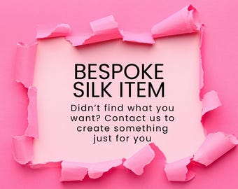 Bespoke Silk Item Customization Link