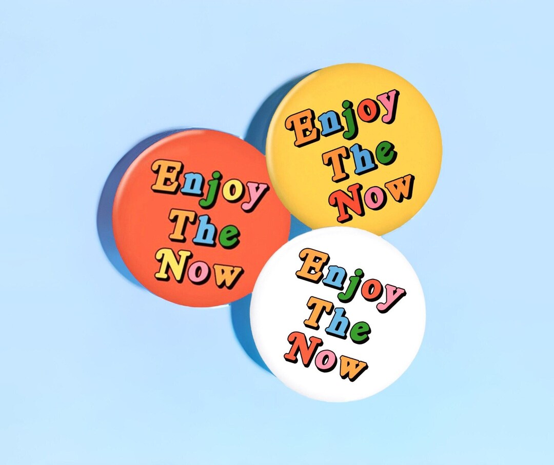 Enjoy the Now Cute Pins for Backpack, Be in the Now Encouraging Pin for