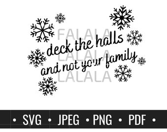 Deck The Halls SVG, Weihnachten lustig SVG, Weihnachten Zitat SVG, Weihnachts Sprüche svg, Bauernhaus Weihnachten svg, Urlaub svg