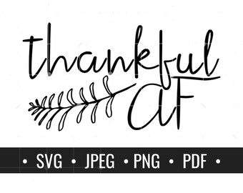Dankbar AF SVG, Dankbar AVG, Thanksgiving svg, Thanksgiving svg, Thanksgiving svg Datei, Thanksgiving svg Shirt