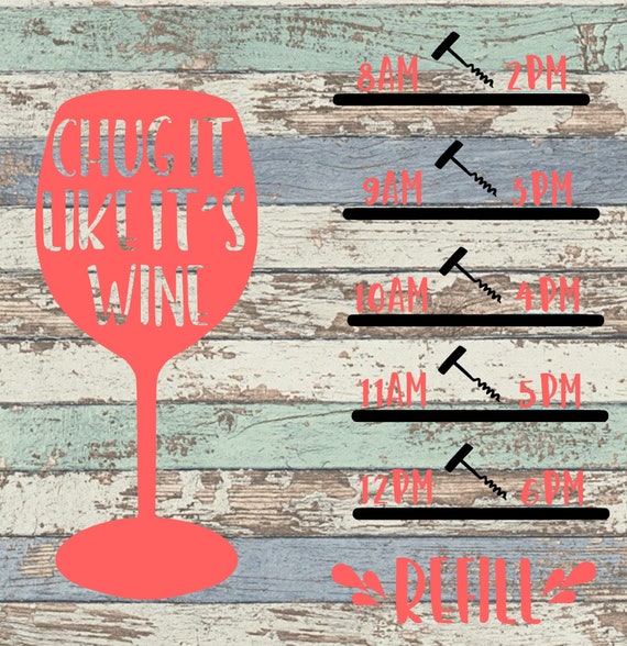 chug it like its wine svg water tracker wine water tracker etsy