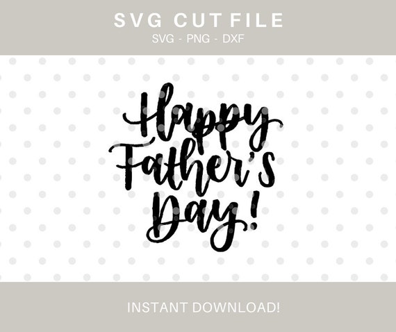 Free Free 317 Happy Father&#039;s Day Svg 001 SVG PNG EPS DXF File