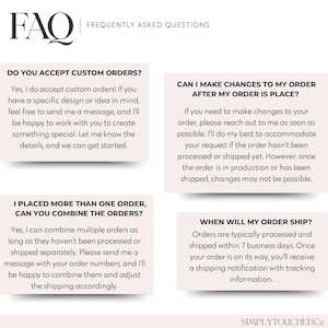 May include: A white background with black text outlining frequently asked questions about custom orders, order changes, combining orders, and shipping times. The text reads: "Do you accept custom orders?", "Can I make changes to my order after my order is placed?", "I placed more than one order, can you combine the orders?", and "When will my order ship?"