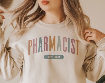 Custom Doctor Of Pharmacy Sweatshirt - Pharmacist EST - Choose Your Year - Gift For Grad - New Pharmacist Shirt - Unisex Crewneck Sweatshirt