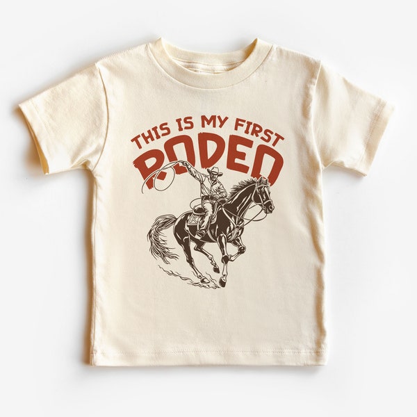 This Is My First Rodeo Toddler Shirt - Cute Western Birthday Shirt For Kids - Boho Natural Toddler & Youth Tee