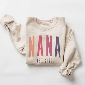 Custom Nana Sweatshirt - Nana Ombre EST - Pick Your Year - Nana Established - Gender Reveal - New Nana Shirt - Unisex Crewneck Sweatshirt