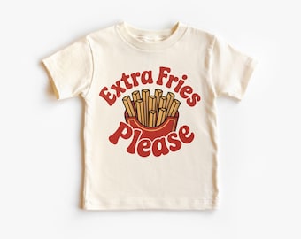 Extra Fries Please Kids Shirt - Funny French Fry Tee - Snack Lover Toddler Outfit - Cute Fast Food Graphic Gift for Boys and Girls