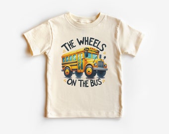 The Wheels On The Bus Toddler Shirt - Yellow School Bus Kids Tee - Fun Children&#39;s Songs - Boho Natural Kids & Youth Shirts