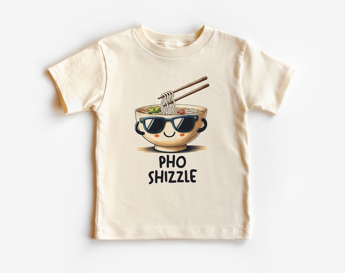 Funny Pho Shizzle Noodles Toddler Shirt - Asian Food Kids Pun Shirt - Boho Natural Toddler & Youth Tee