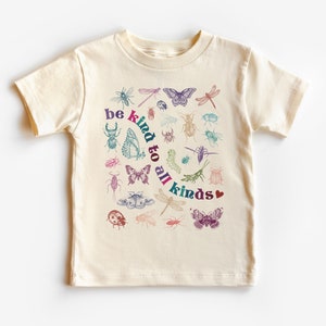 Be Kind To All Kinds Toddler Shirt - Cute Retro Bugs Entomology Children's Clothing - Future Entomologist - Boho Natural Kids & Youth Shirts