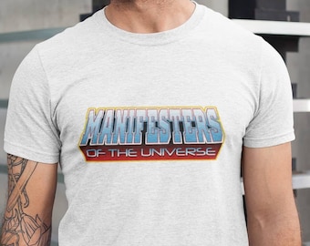 Manifesters of the Universe Tee