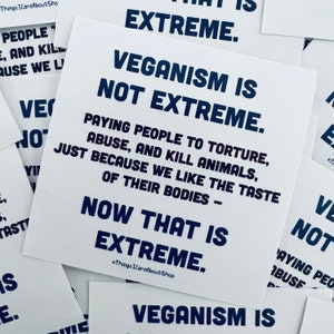 Veganism is not extreme - vegan activism sticker pack. 30 activism stickers.