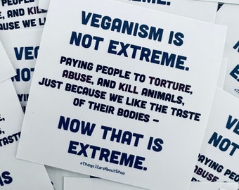 Veganism is not extreme - vegan activism sticker pack. 30 activism stickers.