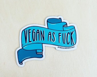 Vegan as fuck. - vegan fridge magnet.