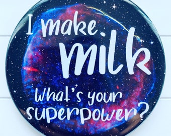 I make milk, what’s your superpower? - fridge magnet. Normalise breastfeeding. Gifts for breastfeeding mothers.