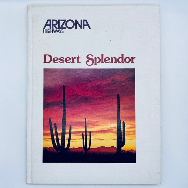 Arizona Highways Desert Splendor by Lawrence Clark Powell Hardcover 1977