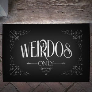 Gothic Doormat, Witchy Welcome Mat, Goth Welcome Mat, Halloween Decor, Weirdos Only, Haunted House Decor, Gothic Home Decor, Goth Door Mat