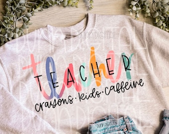 Teacher Crayons Kids Caffeine (CCS DTF Transfer Only