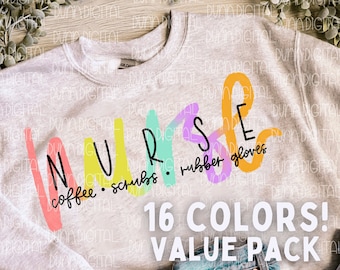 May include: A gray sweatshirt with the word "NURSE" in rainbow colors. The text "coffee, scrubs, rubber gloves" is written below the word "NURSE". The text "16 COLORS! VALUE PACK" is written below the sweatshirt.