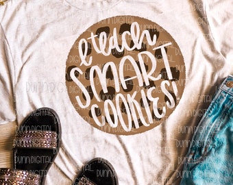Teacher Sublimation Design DOWNLOAD, Teacher Shirt PNG, Smart Cookie PNG, Teacher Shirt Design, Teacher Sublimation Shirt Design