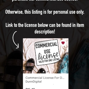 May include: A white t-shirt with a black and white graphic that says "COMMERCIAL USE license VALID FOR ONE LISTING". The graphic is surrounded by a red heart. The t-shirt is on a table with a pair of black sandals and a pair of blue jeans.