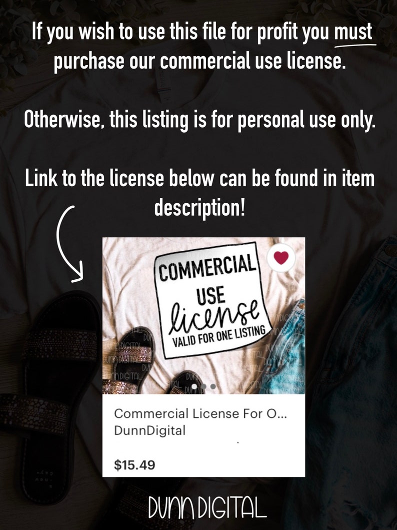 May include: A white t-shirt with a black and white graphic that says "COMMERCIAL USE license VALID FOR ONE LISTING". The graphic is surrounded by a red heart. The t-shirt is on a table with a pair of black sandals and a pair of blue jeans.