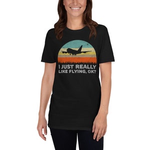 Funny I Just Really Like Flying OK Unisex Shirt Gift