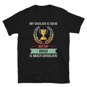 Funny Irish Goodlier Unisex T-Shirt Gift